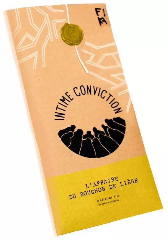 Intime conviction n°3 : L'affaire du Bouchon de Liège Intime conviction n°3 : L'affaire du Bouchon de Liège