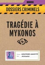 Dossiers Criminels - Tragédie à Mykonos