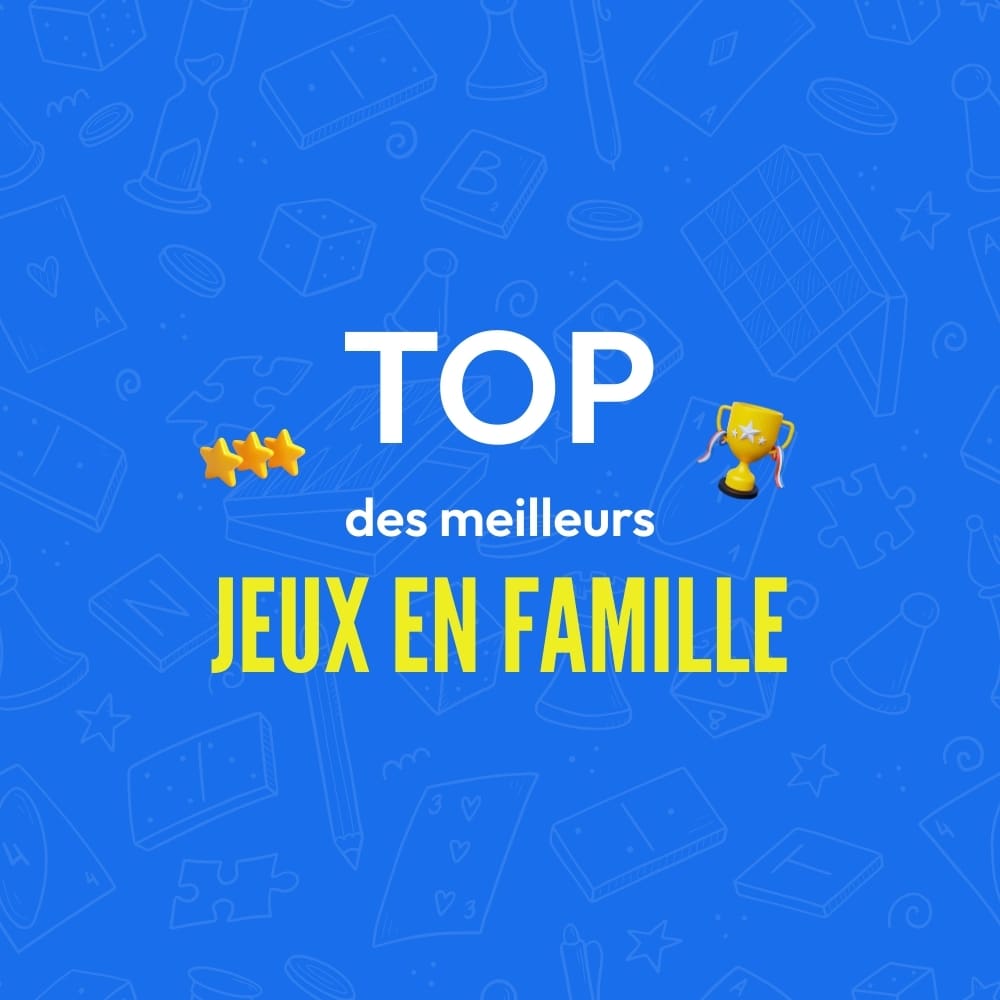 Top des meilleurs jeux en famille