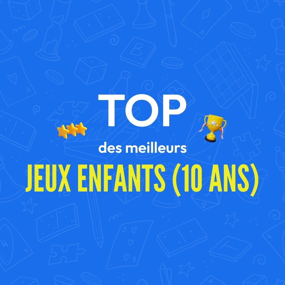 Top des meilleurs jeux enfants 10 ans