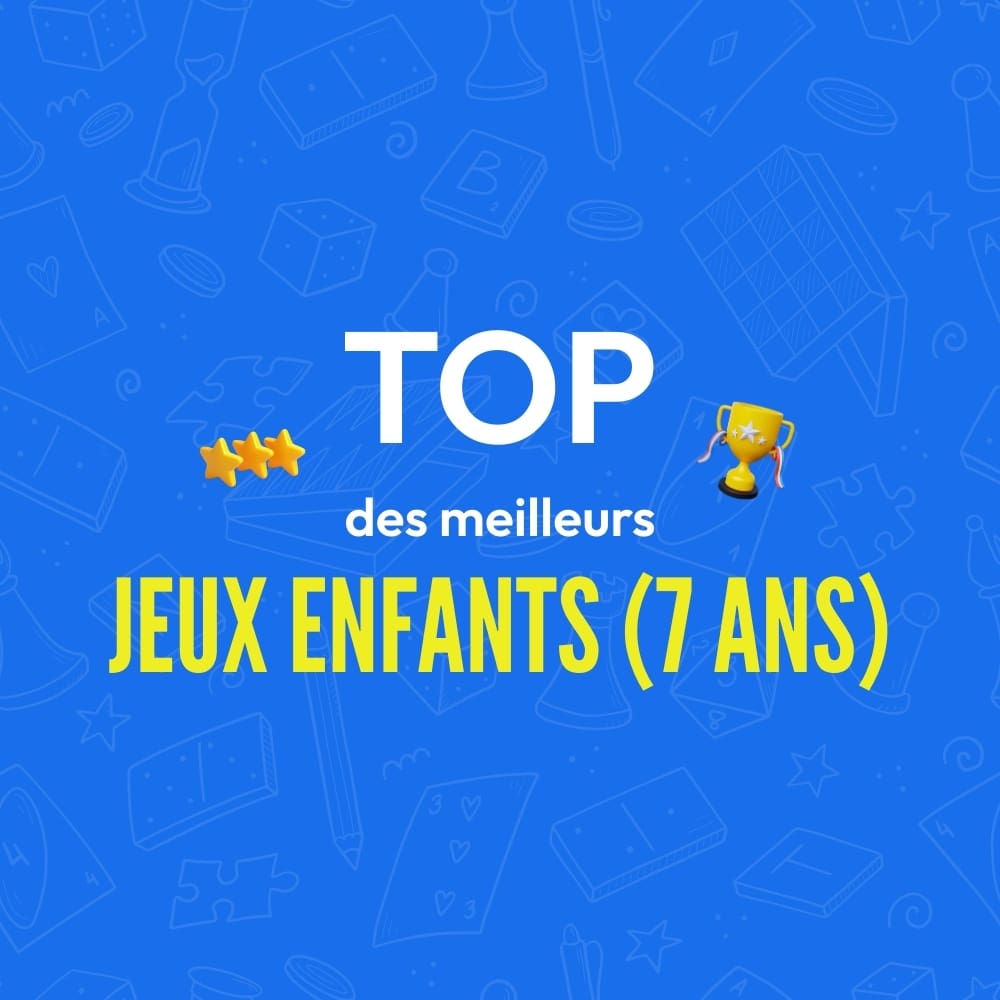 Top des meilleurs jeux enfants 7 ans