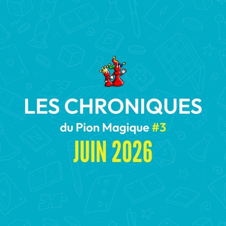 Les Chroniques du Pion Magique numéro 3 juin 2026