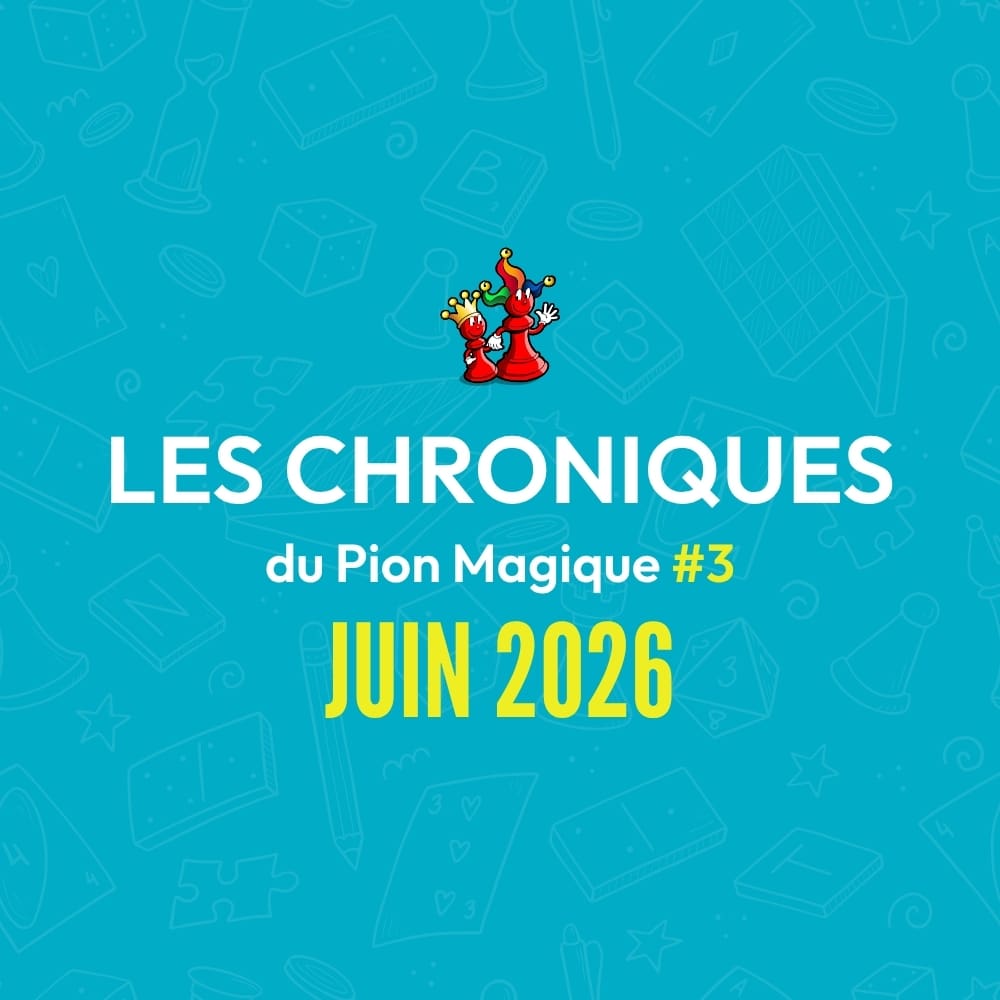 Les Chroniques du Pion Magique numéro 3 juin 2026