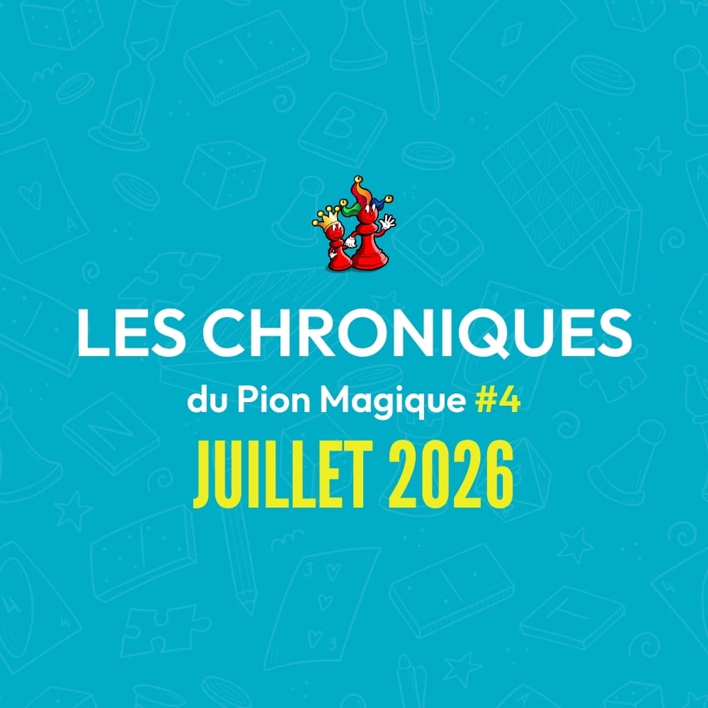 Les Chroniques du Pion Magique numéro 4 juillet 2026
